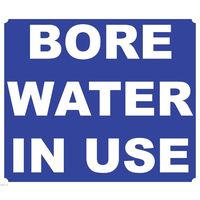 Metal Sign - "BORE WATER IN USE"