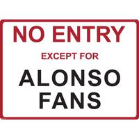 Metal Sign - "NO ENTRY EXCEPT FOR ALONSO FANS" FERNANDO