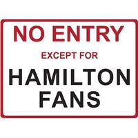 Metal Sign - "NO ENTRY EXCEPT FOR HAMILTON FANS" LEWIS