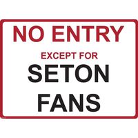 Metal Sign - "NO ENTRY EXCEPT FOR SETON" Glenn Seton