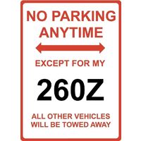 Metal Sign - "NO PARKING EXCEPT FOR MY 260Z" DATSUN