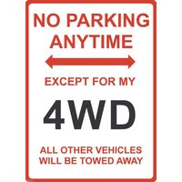 Metal Sign - "NO PARKING EXCEPT FOR MY 4WD"