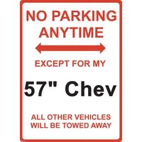 Metal Sign - "NO PARKING EXCEPT FOR MY 57 CHEV"
