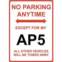 Metal Sign - "NO PARKING EXCEPT FOR MY AP5" Valiant