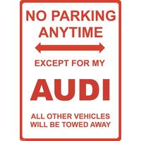 Metal Sign - "NO PARKING EXCEPT FOR MY AUDI"
