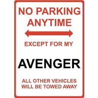 Metal Sign - "NO PARKING EXCEPT FOR MY AVENGER" Dodge