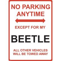 Metal Sign - "NO PARKING EXCEPT FOR MY BEETLE"