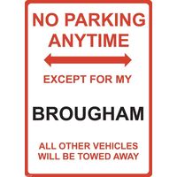 Metal Sign - "NO PARKING EXCEPT FOR MY BROUGHAM" Holden