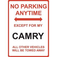 Metal Sign - "NO PARKING EXCEPT FOR MY CAMRY" Toyota
