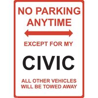 Metal Sign - "NO PARKING EXCEPT FOR MY CIVIC" Honda