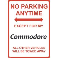 Metal Sign - "NO PARKING EXCEPT FOR MY COMMODORE"Holden