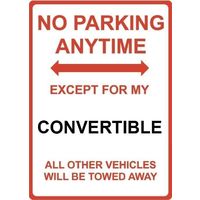 Metal Sign - "NO PARKING EXCEPT FOR MY CONVERTIBLE"