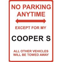 Metal Sign - "NO PARKING EXCEPT FOR MY COOPER S"