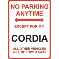 Metal Sign - "NO PARKING EXCEPT FOR MY CORDIA"