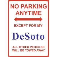 Metal Sign - "NO PARKING EXCEPT FOR MY DeSoto"