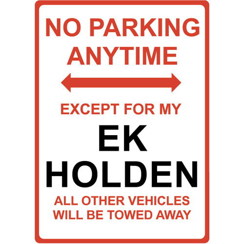 Metal Sign - "NO PARKING EXCEPT FOR MY EK HOLDEN"