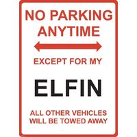 Metal Sign - "NO PARKING EXCEPT FOR MY ELFIN"