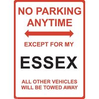 Metal Sign - "NO PARKING EXCEPT FOR MY ESSEX"