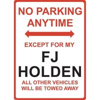 Metal Sign - "NO PARKING EXCEPT FOR MY FJ HOLDEN"