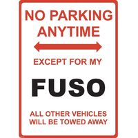 Metal Sign - "NO PARKING EXCEPT FOR MY FUSO"