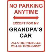 Metal Sign - "NO PARKING EXCEPT FOR MY GRANDPA'S CAR"