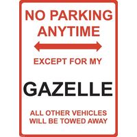 Metal Sign - "NO PARKING EXCEPT FOR MY GAZELLE" Nissan