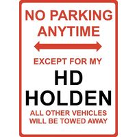 Metal Sign - "NO PARKING EXCEPT FOR MY HD HOLDEN"