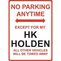 Metal Sign - "NO PARKING EXCEPT FOR MY HK HOLDEN"