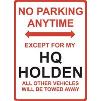 Metal Sign - "NO PARKING EXCEPT FOR MY HQ HOLDEN"