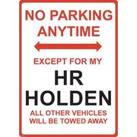 Metal Sign - "NO PARKING EXCEPT FOR MY HR HOLDEN"
