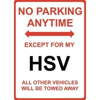 Metal Sign - "NO PARKING EXCEPT FOR MY HSV"