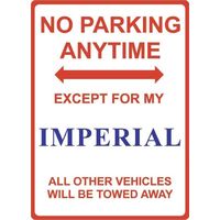Metal Sign - "NO PARKING EXCEPT FOR MY Imperial" Chrysler
