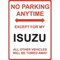 Metal Sign - "NO PARKING EXCEPT FOR MY ISUZU"