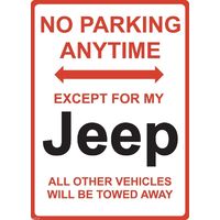 Metal Sign - "NO PARKING EXCEPT FOR MY JEEP"