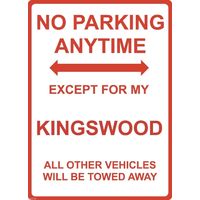 Metal Sign - "NO PARKING EXCEPT FOR MY KINGSWOOD"