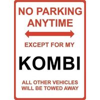 Metal Sign - "NO PARKING EXCEPT FOR MY KOMBI"