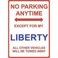 Metal Sign - "NO PARKING EXCEPT FOR MY Liberty" Subaru