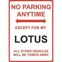 Metal Sign - "NO PARKING EXCEPT FOR MY LOTUS"