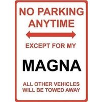 Metal Sign - "NO PARKING EXCEPT FOR MY MAGNA"