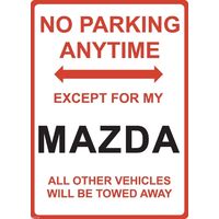 Metal Sign - "NO PARKING EXCEPT FOR MY MAZDA"