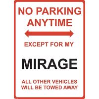 Metal Sign - "NO PARKING EXCEPT FOR MY MIRAGE"