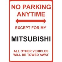 Metal Sign - "NO PARKING EXCEPT FOR MY MITSUBISHI"