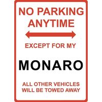 Metal Sign - "NO PARKING EXCEPT FOR MY MONARO"