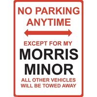 Metal Sign - "NO PARKING EXCEPT FOR MY MORRIS MINOR"