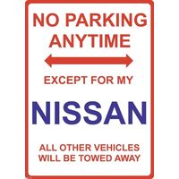 Metal Sign - "NO PARKING EXCEPT FOR MY NISSAN"