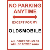 Metal Sign - "NO PARKING EXCEPT FOR MY OLDSMOBILE"