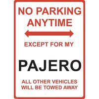 Metal Sign - "NO PARKING EXCEPT FOR MY PAJERO"
