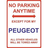 Metal Sign - "NO PARKING EXCEPT FOR MY PEUGEOT"