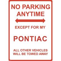 Metal Sign - "NO PARKING EXCEPT FOR MY PONTIAC"