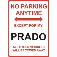 Metal Sign - "NO PARKING EXCEPT FOR MY PRADO" Toyota